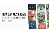 How Can Moss Agate Make Your Health Better?