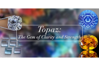 Topaz: The Gem of Clarity and Strength