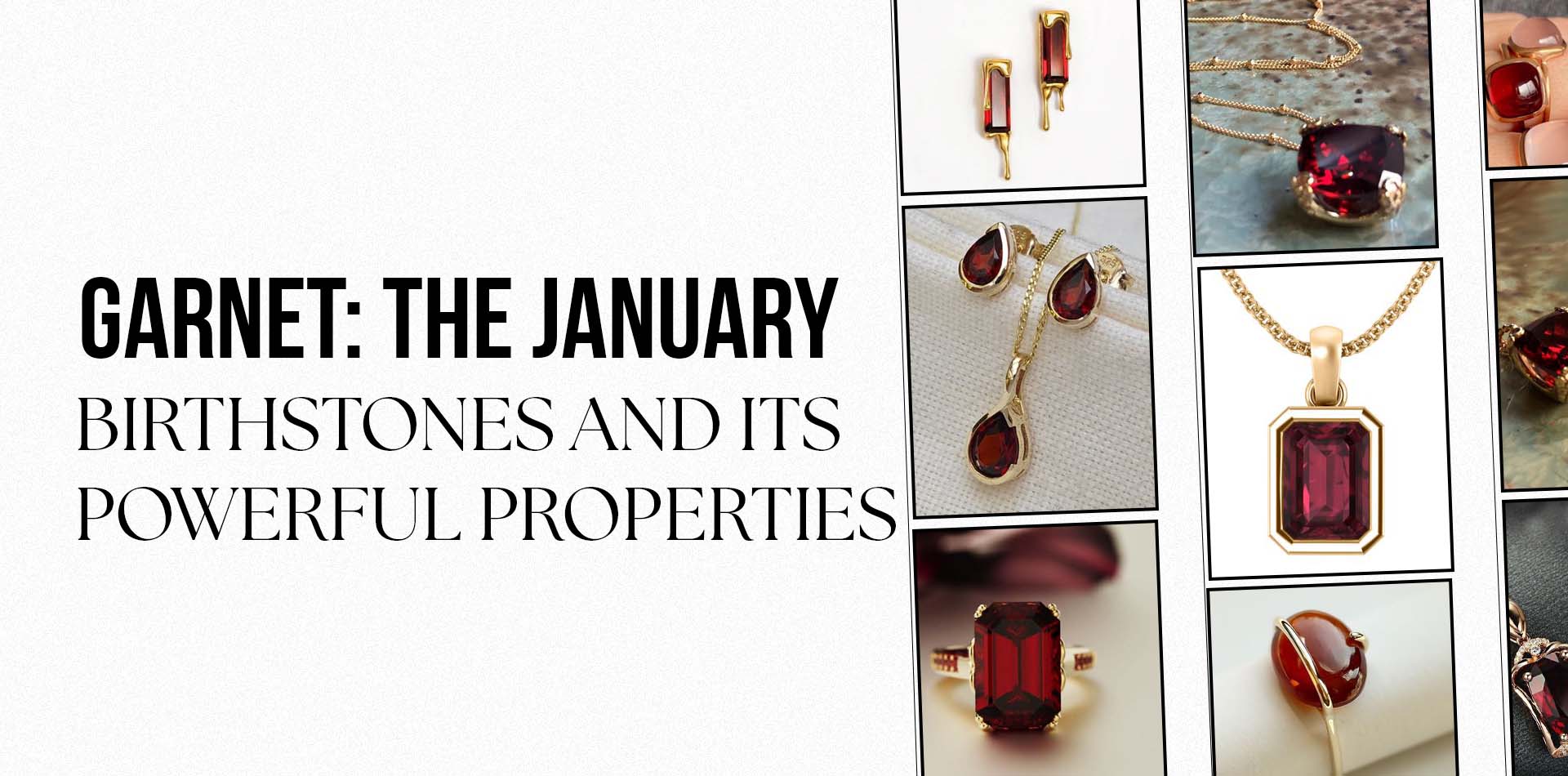 Garnet: The January Birthstone and Its Powerful Properties