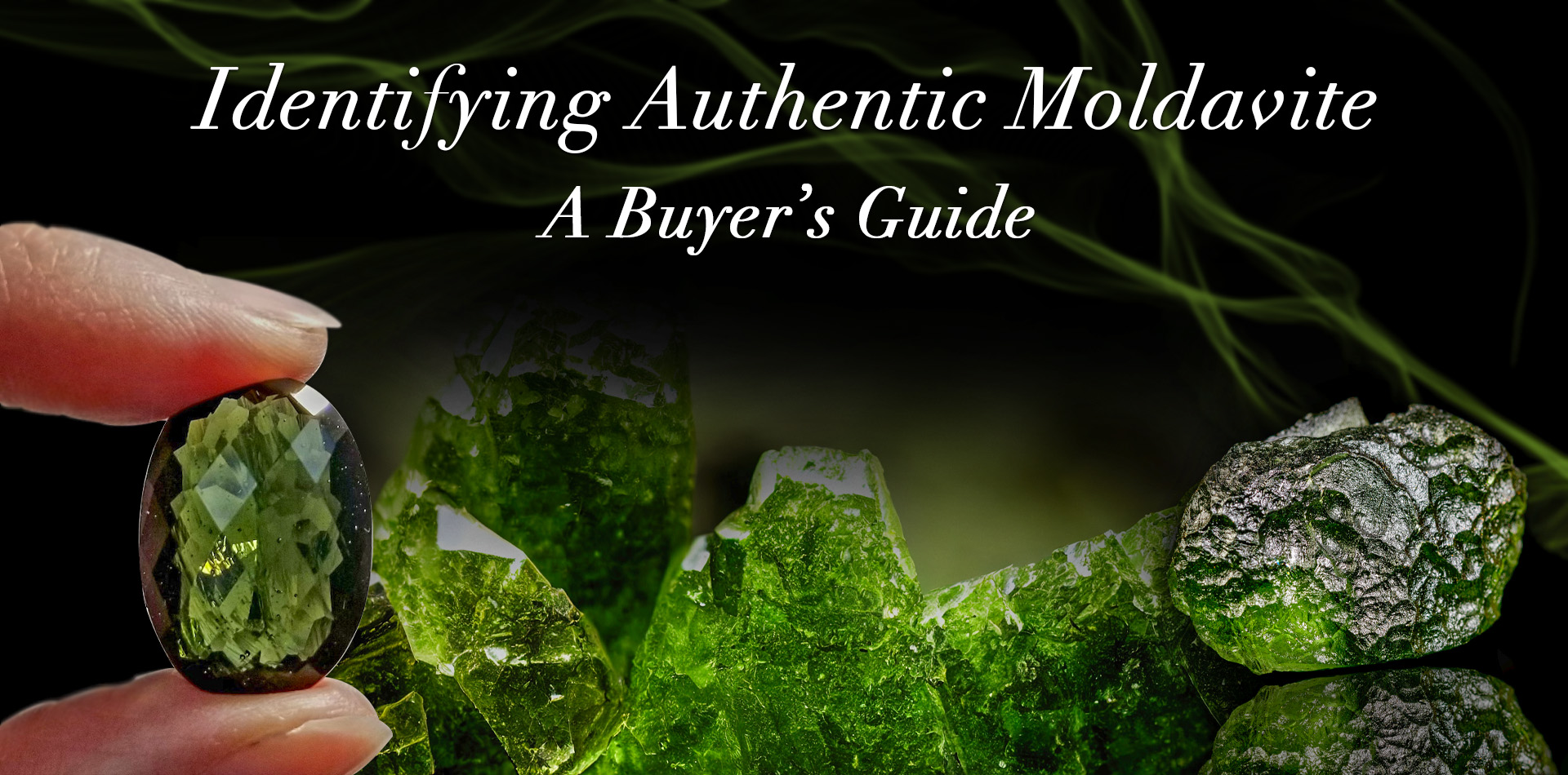 Identifying Authentic Moldavite: A Buyer’s Guide