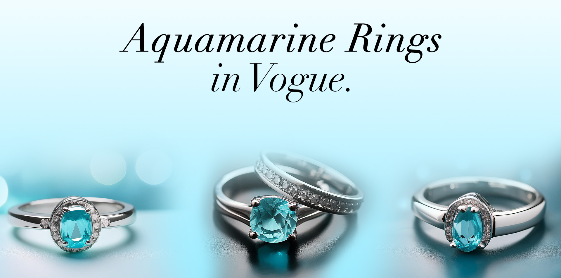 Aquamarine Rings in Vogue