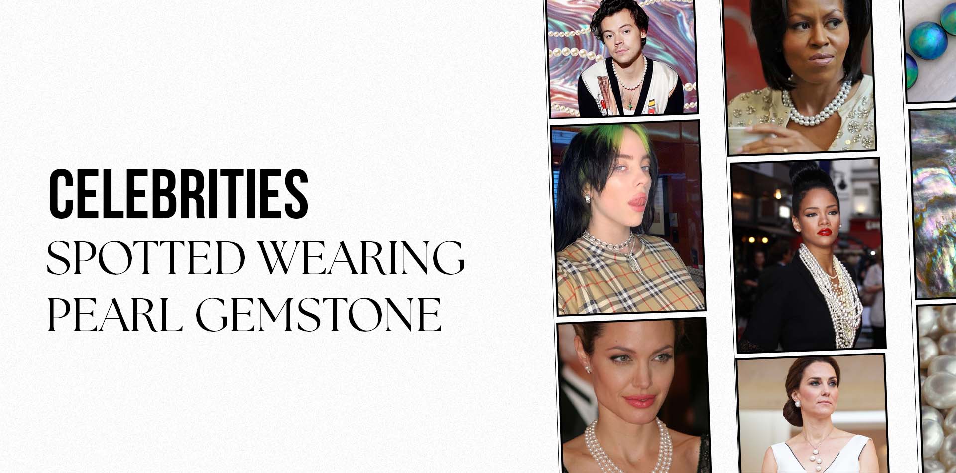 Celebrities Spotted Wearing Pearl Gemstone