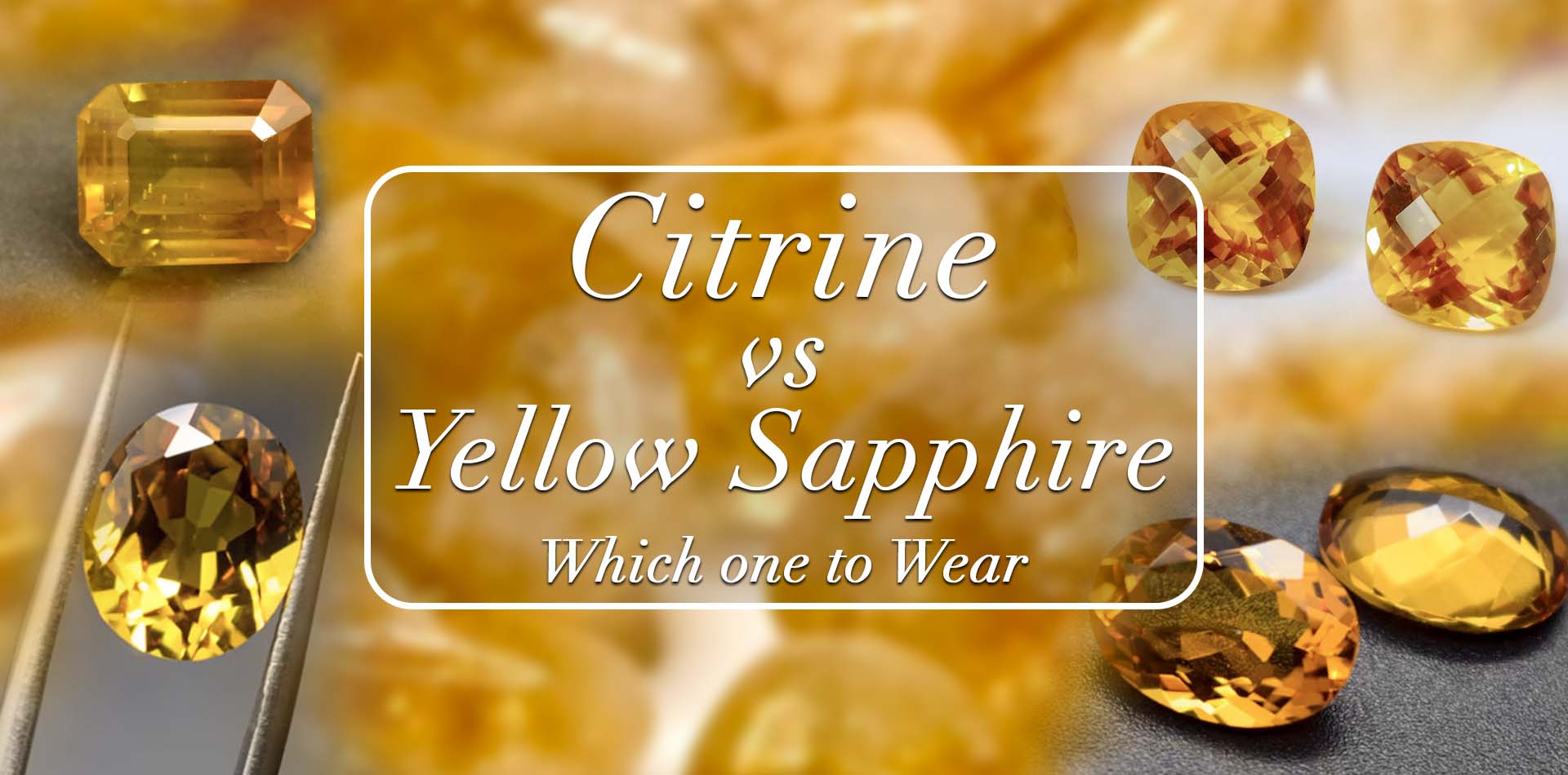 Citrine Vs Yellow Sapphire: Which One To Wear? 