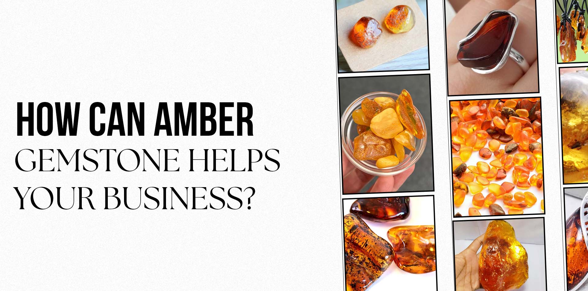 How Can Amber Gemstone Help Your Business?