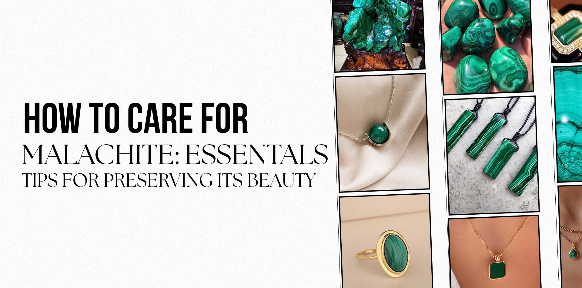 How to Care for Malachite: Essential Tips for Preserving Its Beauty