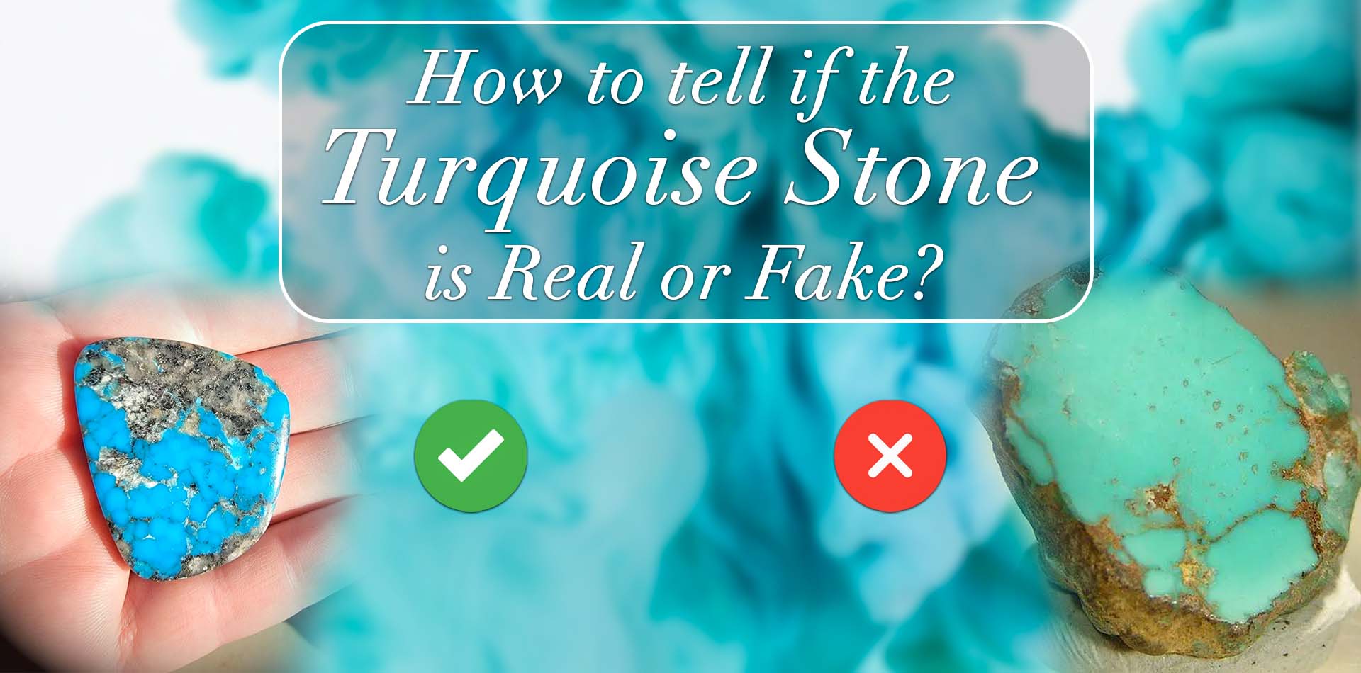 How To Tell If The Turquoise Stone Is Real Or Fake?