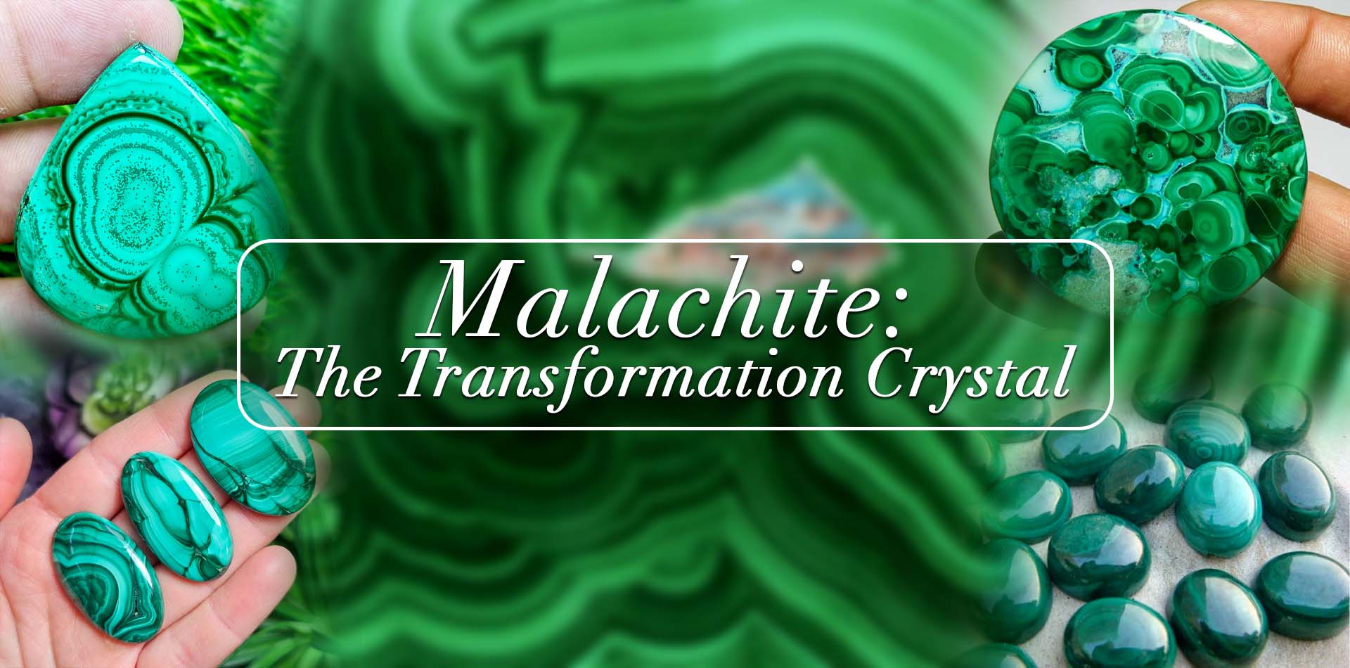 Malachite: The Transformation Crystal 