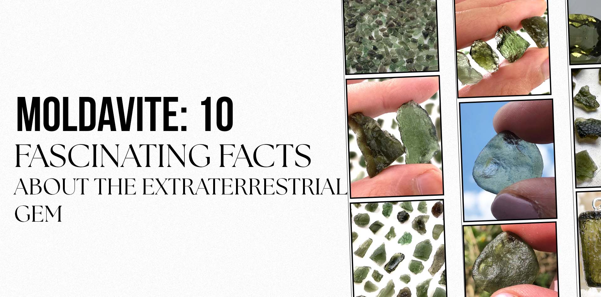 Moldavite: 10 Fascinating Facts About the Extraterrestrial Gem