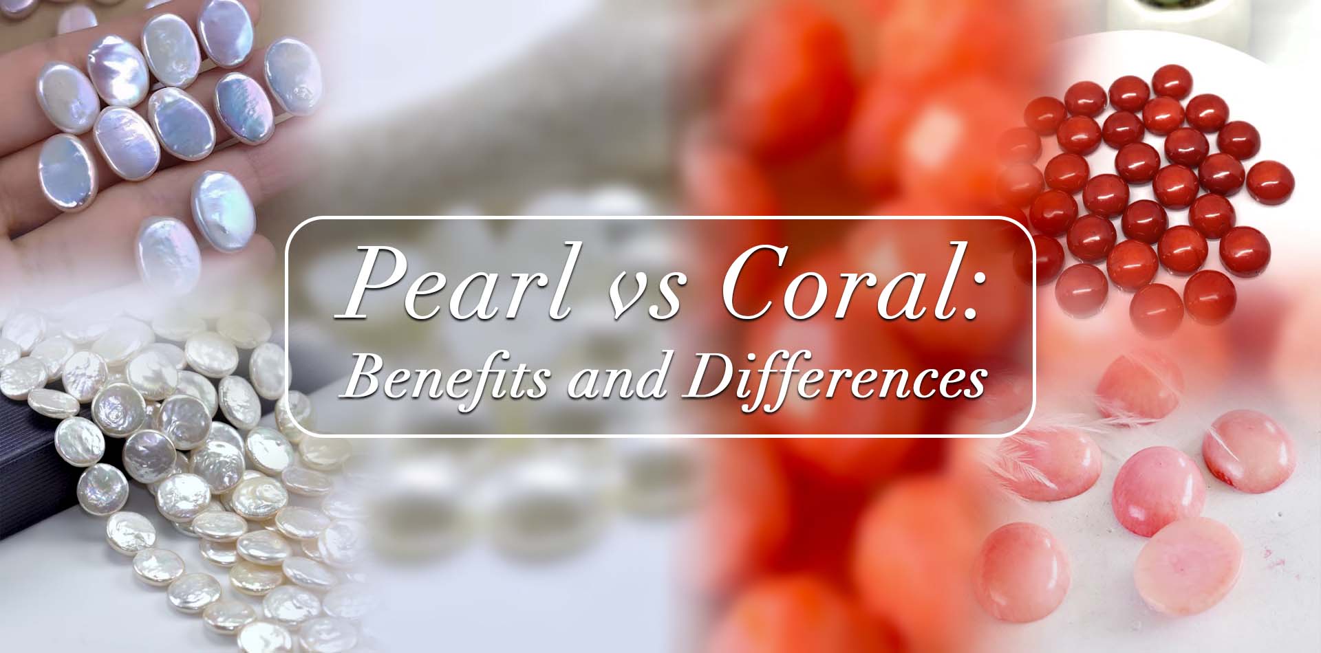 Pearl Vs Coral: Benefits And Differences