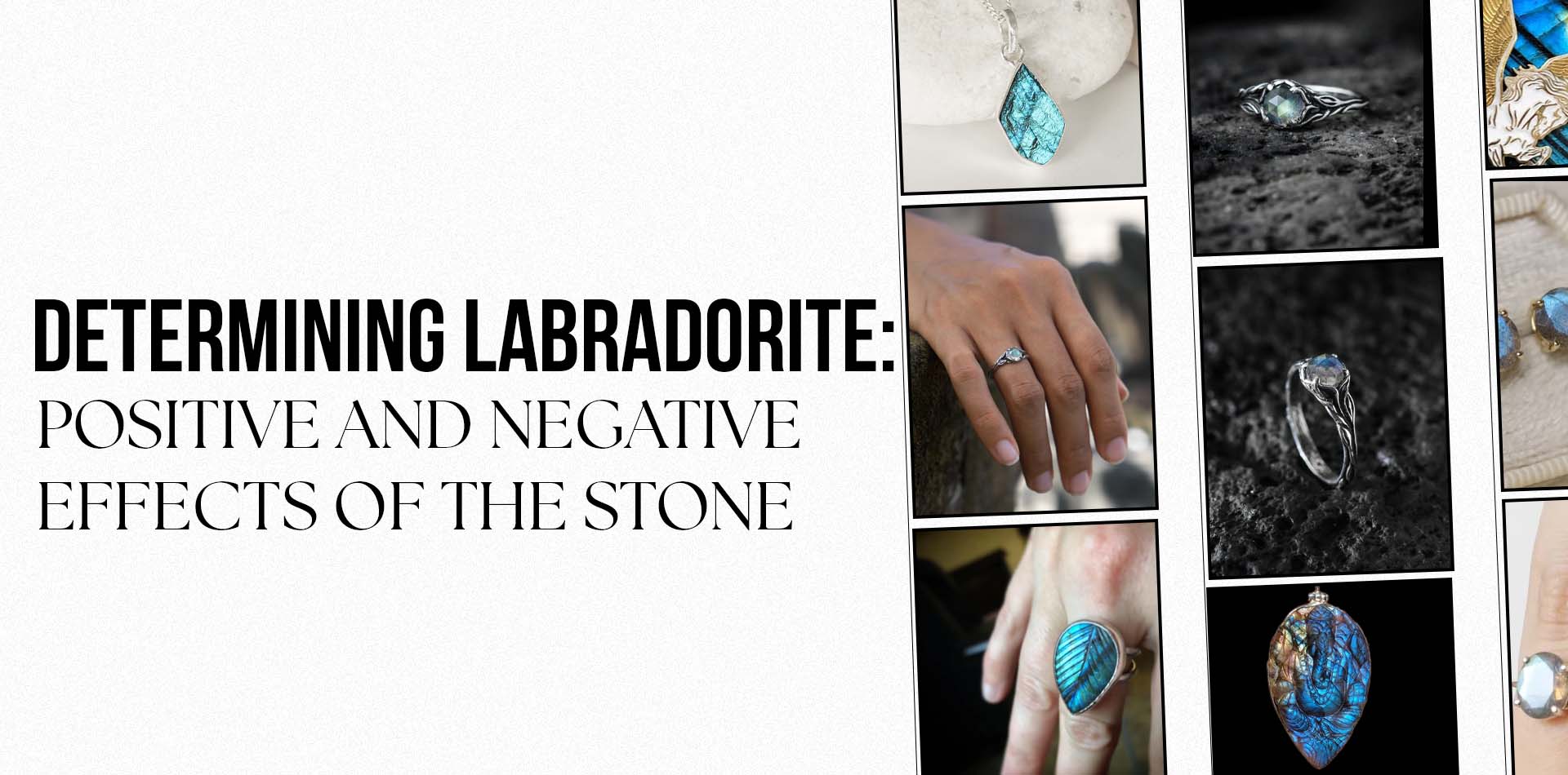 Determining Labradorite: Positive and Negative Effects of the Stone