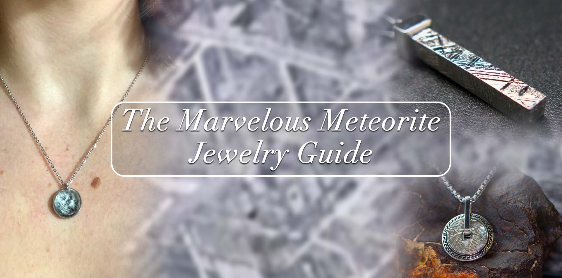 The Marvelous Meteorite Jewelry guide 