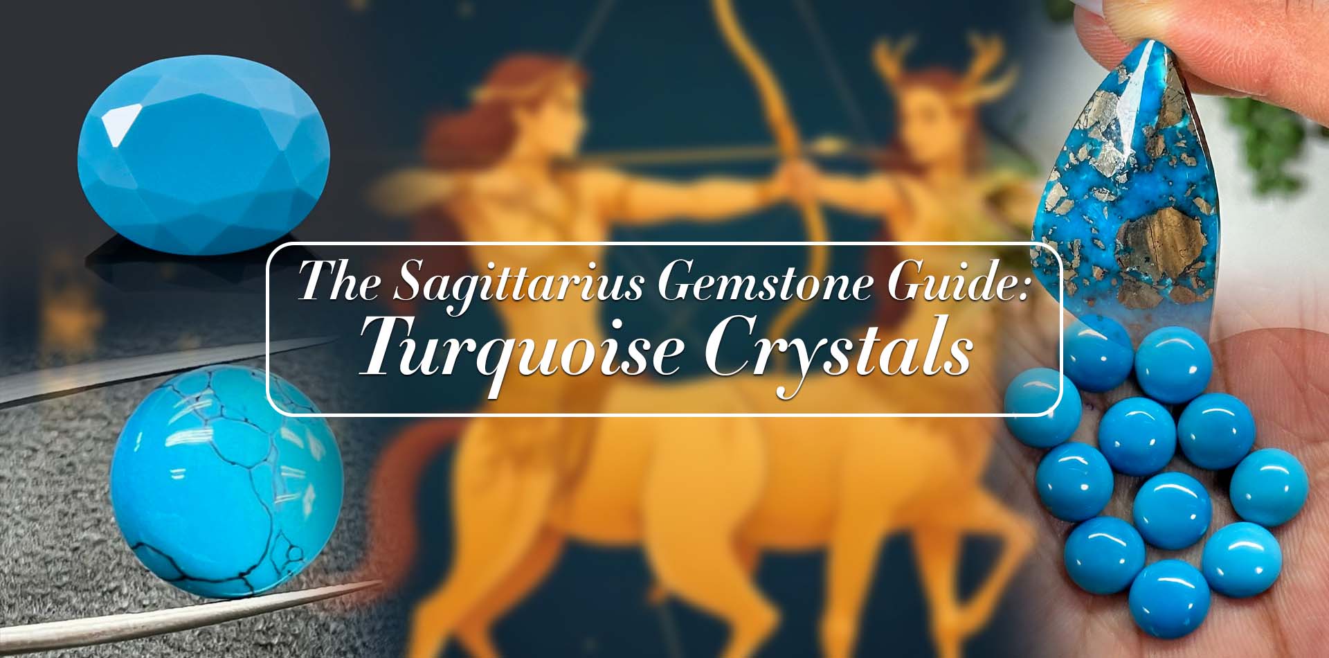 The Sagittarius Gemstone Guide: Turquoise Crystals