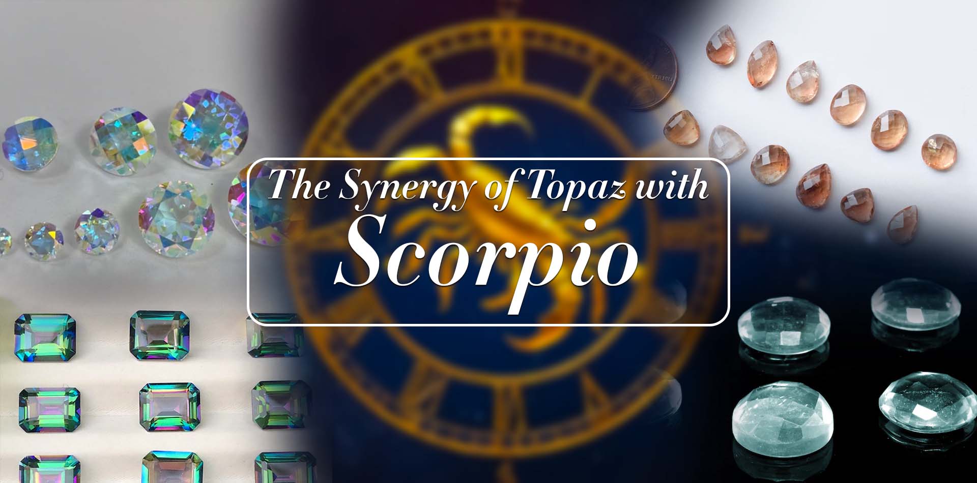 The Synergy of Topaz with Scorpio