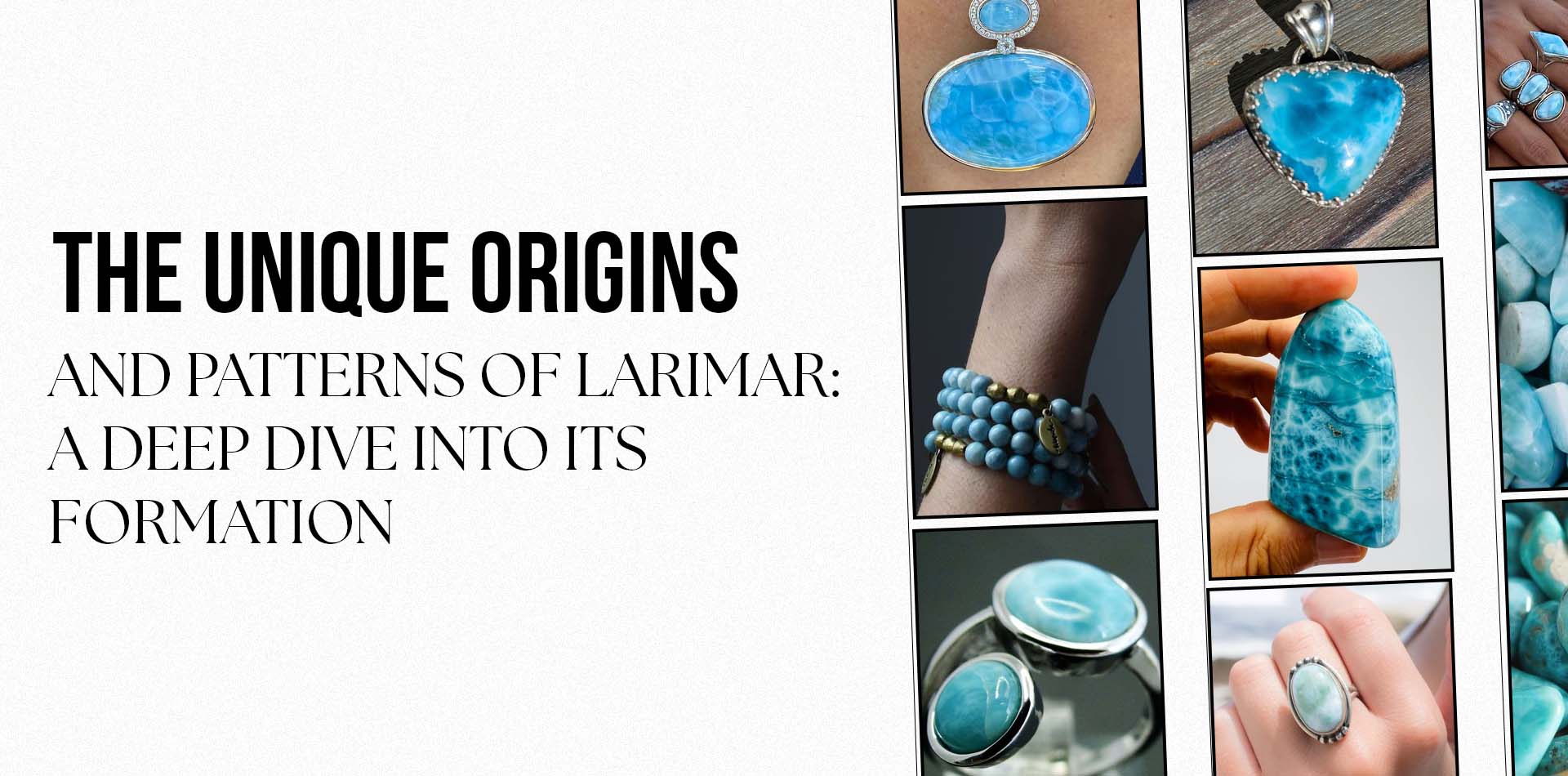 The Unique Origins and Patterns of Larimar: A Deep Dive into Its Formation