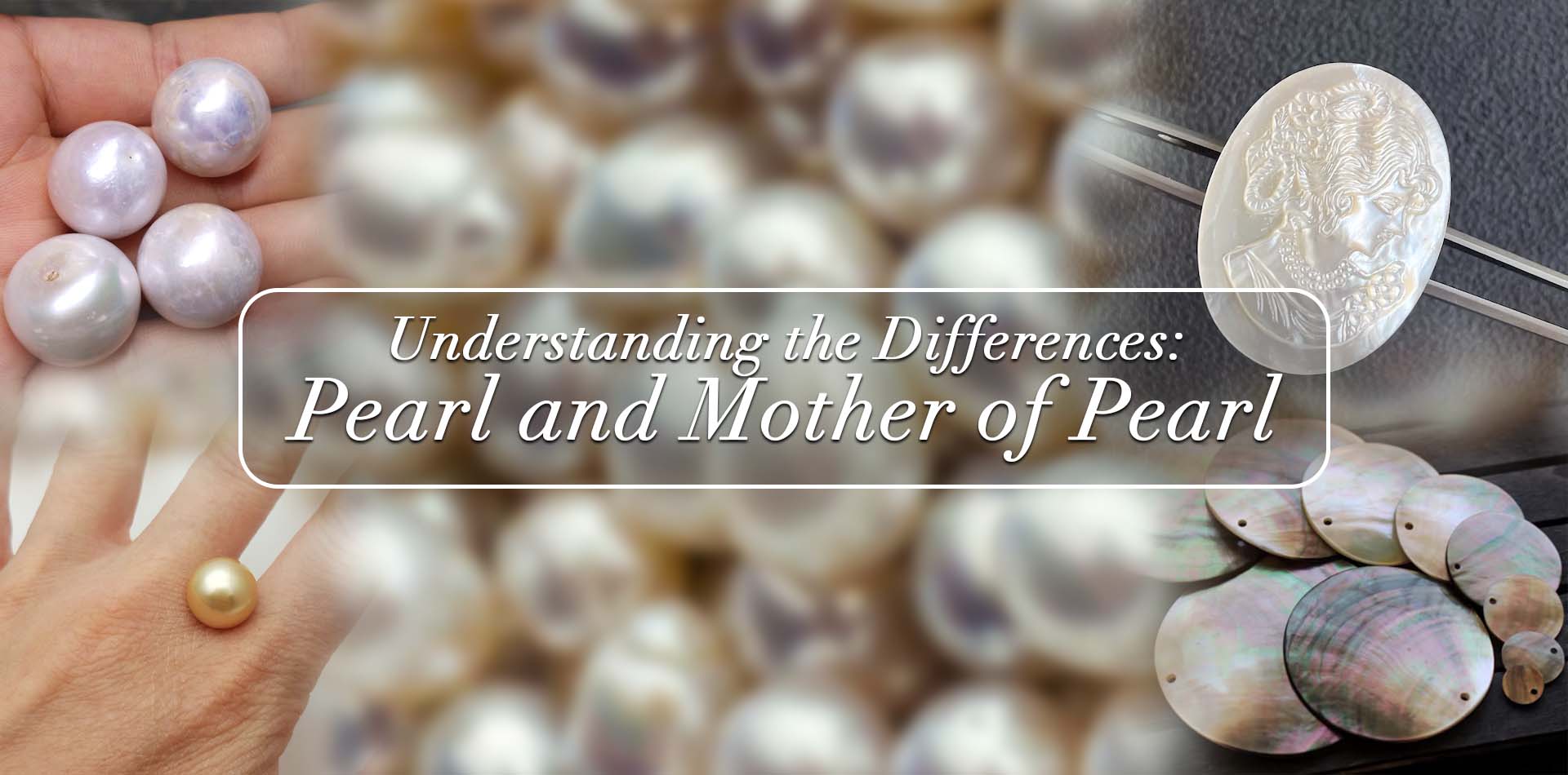 Understanding The Difference: Pearl Vs Mother Of Pearl