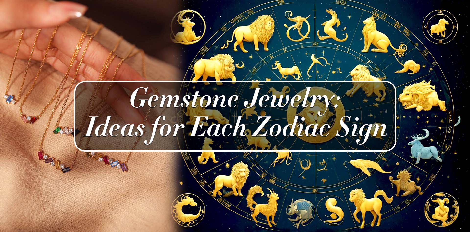 Gemstone Jewelry Ideas for Each Zodiac Sign